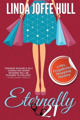 Eternally 21 by Joffe Hull, Linda