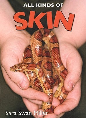 All Kinds of Skin by Swan Miller, Sara