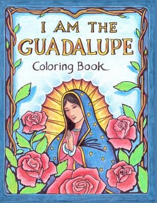 I AM the Guadalupe Coloring Book by Lake, Naomi