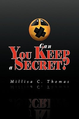 Can You Keep a Secret? by Thomas, Millisa C.