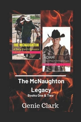 The McNaughton Legacy: Books 1 & 2 by Clark, Genie