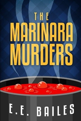 The Marinara Murders by Bailes, E. E.