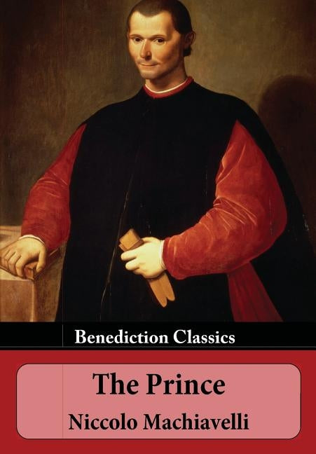 The Prince by Machiavelli, Niccolò