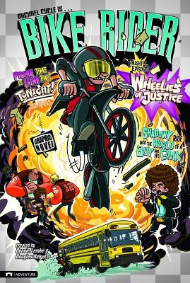 Wheelies of Justice by Lemke, Donald