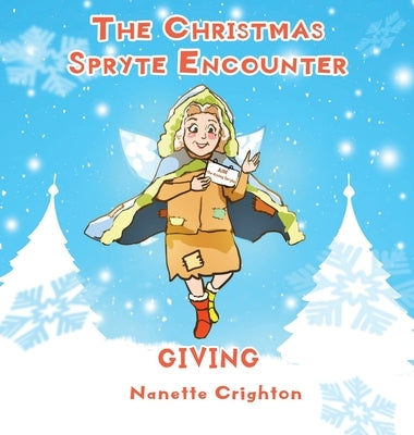 The Christmas Spryte Encounter: Giving by Crighton, Nanette