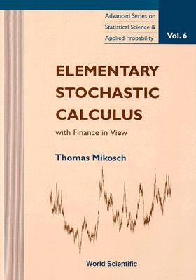 Elementary Stochastic Calculus, with Finance in View by Mikosch, Thomas