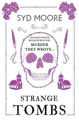 Strange Tombs - An Essex Witch Museum Mystery by Moore, Syd