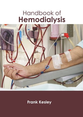 Handbook of Hemodialysis by Kesley, Frank