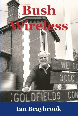 Bush Wireless by Braybrook, Ian