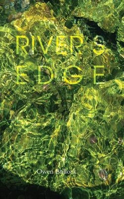 River's Edge by Bullock, Owen