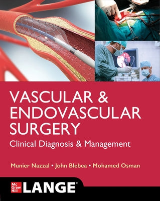 Lange Vascular and Endovascular Surgery: Clinical Diagnosis and Management by Nazzal, Munier