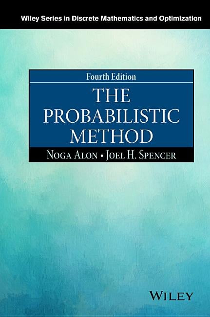 The Probabilistic Method by Alon, Noga