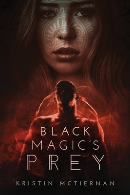 Black Magic's Prey by McTiernan, Kristin