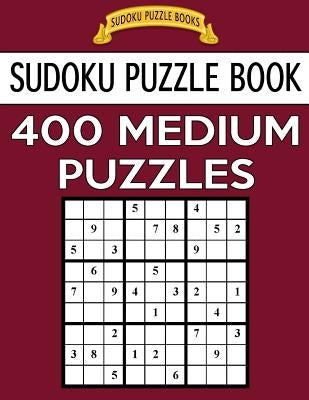 Sudoku Puzzle Book, 400 MEDIUM Puzzles: Single Difficulty Level For No Wasted Puzzles by Books, Sudoku Puzzle