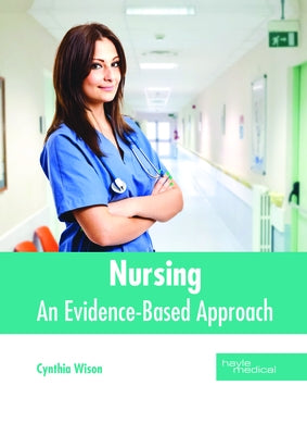Nursing: An Evidence-Based Approach by Wison, Cynthia