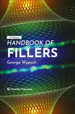 Handbook of Fillers by Wypych, George