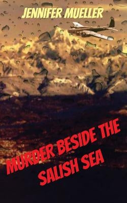 Murder beside the Salish Sea by Mueller, Jennifer