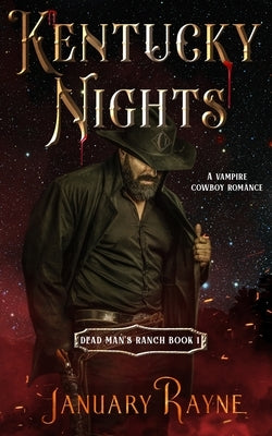 Kentucky Nights by Rayne, January
