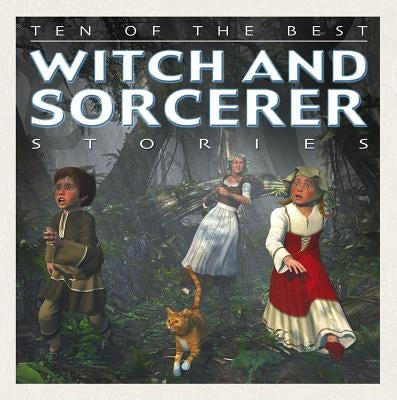 Ten of the Best Witch and Sorcerer Stories by West, David