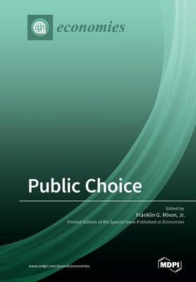 Public Choice by Mixon, Franklin G., Jr.