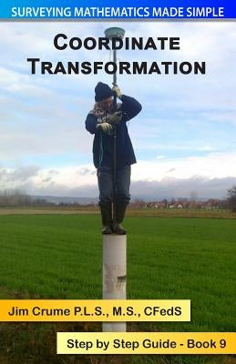 Coordinate Transformation: Step by Step Guide by Crume, Jim