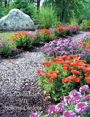 The River Edge 9/11 Memorial Gardens by The River Edge 9/11 Memorial Committee