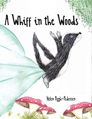 A Whiff in the Woods by Rygh-Pedersen, Helen
