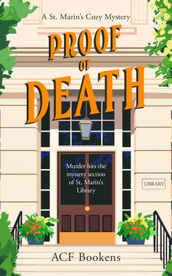 Proof of Death: A Cozy Mystery Adventure by Bookens, Acf