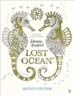 Lost Ocean Artist's Edition: An Inky Adventure and Coloring Book for Adults: 24 Drawings to Color and Frame by Basford, Johanna