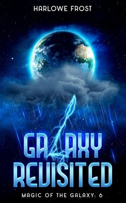 Galaxy Revisited by Frost, Harlowe