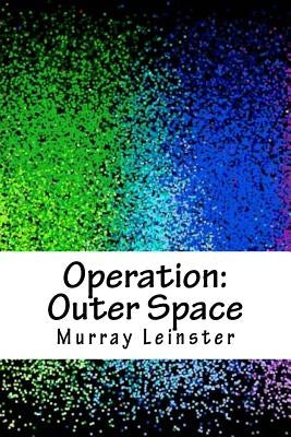 Operation: Outer Space by Leinster, Murray
