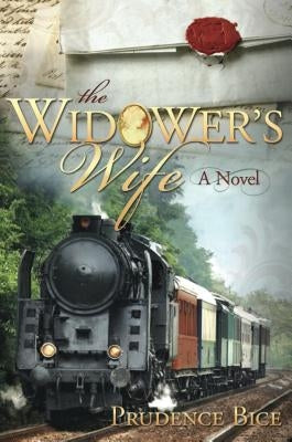 The Widower's Wife by Bice, Prudence