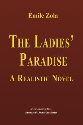 The Ladies' Paradise: A Realistic Novel by Zola, Emile