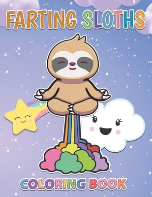 Farting Sloths Coloring Book: Kawaii Sloth Designs For Kids And Adults by Sparrow, Ryan