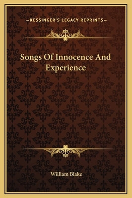 Songs of Innocence and Experience by Blake, William, Jr.