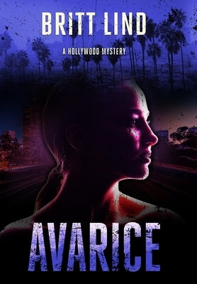 Avarice: A Hollywood Mystery by Lind, Britt