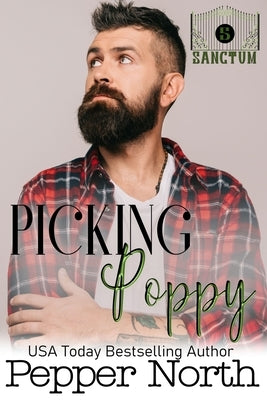 Picking Poppy: A SANCTUM Novel by North, Pepper