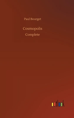 Cosmopolis by Bourget, Paul