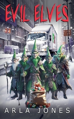 Evil Elves by Jones, Arla
