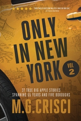 ONLY IN NEW YORK, Volume 2 by Crisci, M. G.