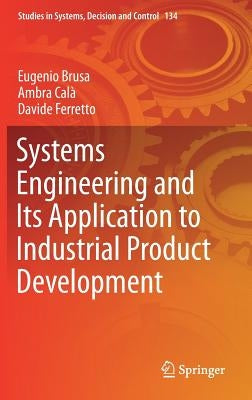 Systems Engineering and Its Application to Industrial Product Development by Brusa, Eugenio