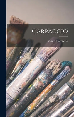 Carpaccio by Carpaccio, Vittore
