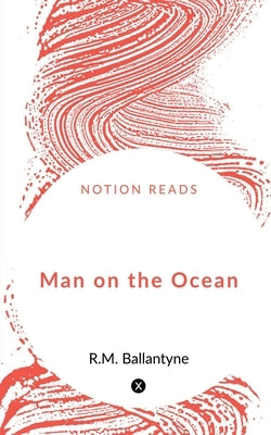 Man on the Ocean by Ballantyne, Robert Michael