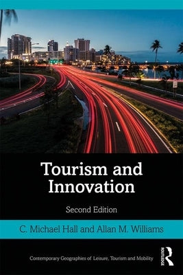 Tourism and Innovation by Hall, C. Michael