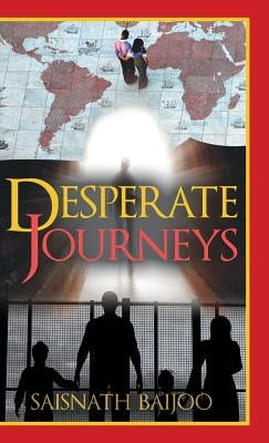 Desperate Journeys by Baijoo, Saisnath