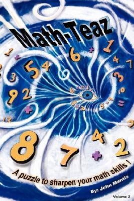 Math-Teaz: Volume 2 by Mantis, John