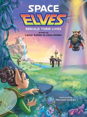 Space Elves Rebuild Their Lives by Golden, Lamar