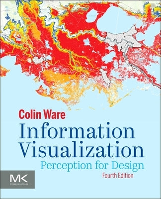 Information Visualization: Perception for Design by Ware, Colin
