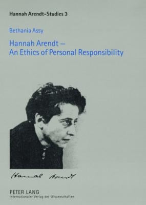 Hannah Arendt - An Ethics of Personal Responsibility: Preface by Agnes Heller by Grunenberg, Antonia