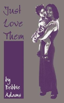 Just Love Them by Adams, Debbie